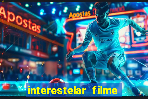 interestelar filme completo dublado torrent